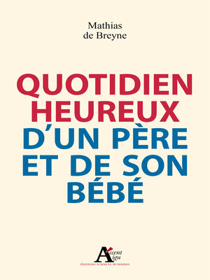 cover image of Quotidien heureux d'un père et de son bébé